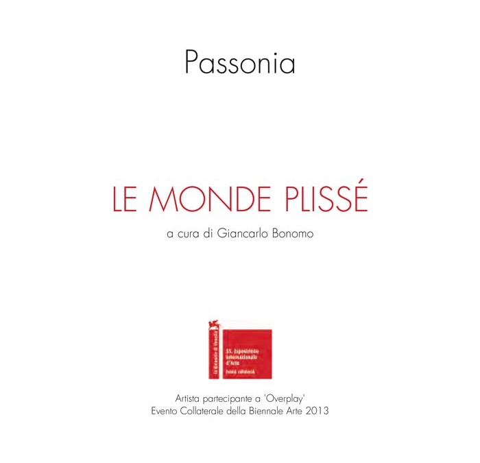 Le Monde Plissè – Passonia  – Biennale